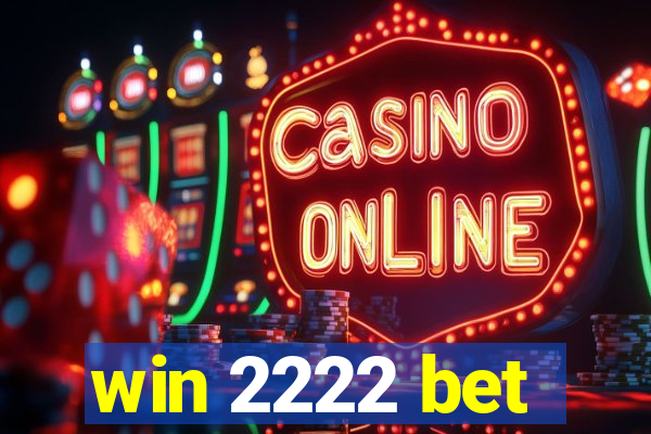 win 2222 bet